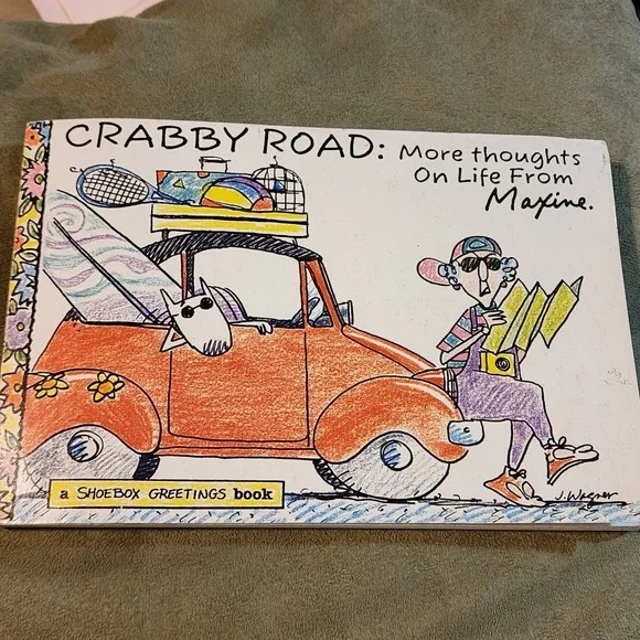 CRABBY ROAD: MORE THOUGHTS ON LIFE FROM MAXINE A SHOEBOX - Picture 1 of 3